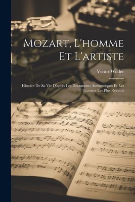 Mozart, L'homme Et L'artiste
