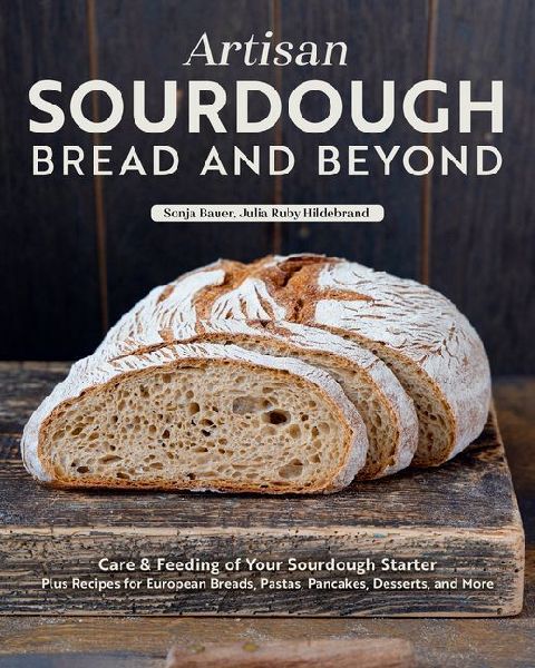 Artisan Sourdough: Bread and Beyond
