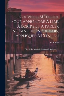 Nouvelle Méthode Pour Apprendre À Lire, À Écrire Et À Par...