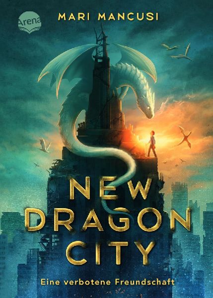 New Dragon City - Ein Junge. Ein Drache. Eine verbotene Freund...