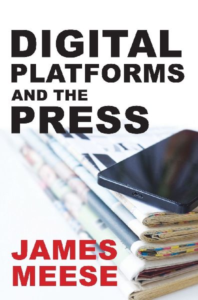 Digital Platforms and the Press
