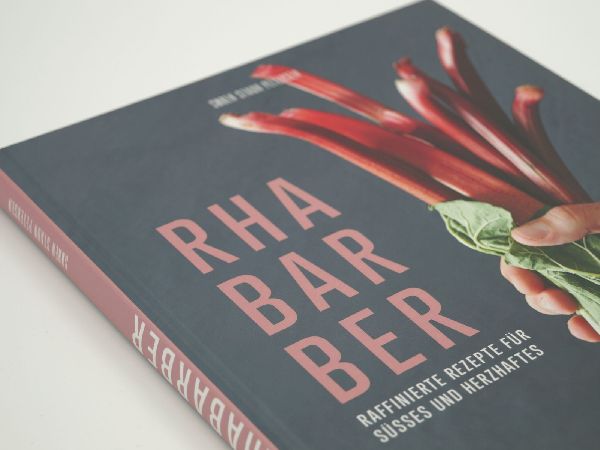 Rhabarber - Raffinierte Rezepte für Süßes und Herzhaftes