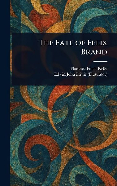 The Fate of Felix Brand