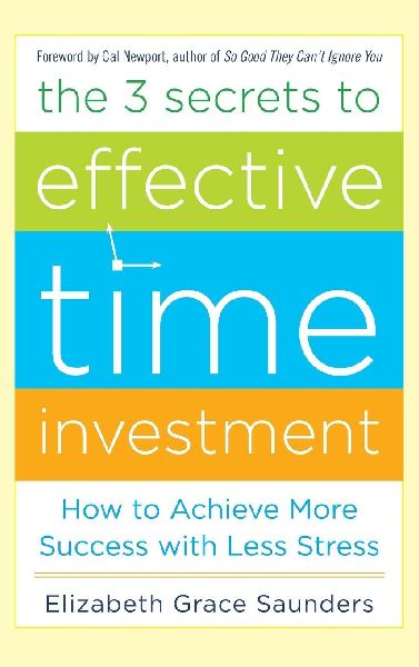 The 3 Secrets to Effective Time Investment