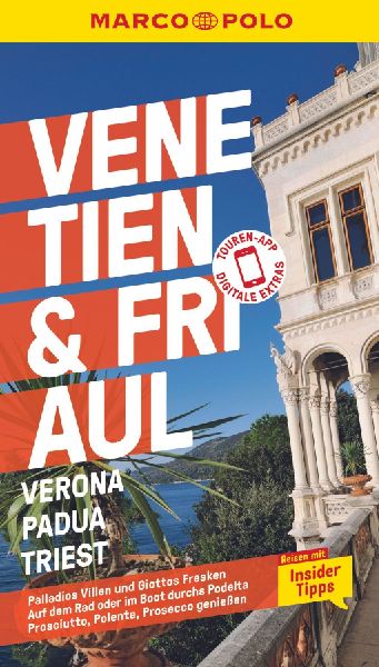 MARCO POLO Reiseführer Venetien & Friaul, Verona, Padua, ...