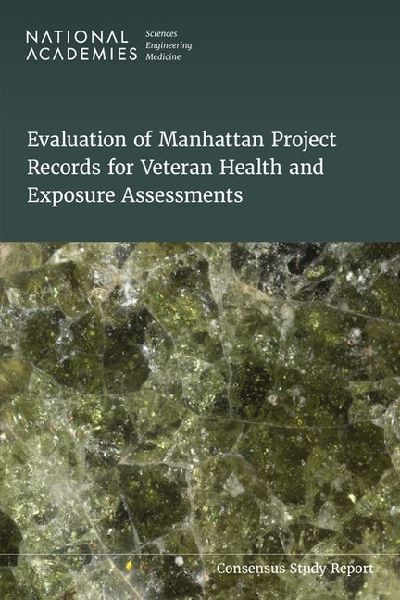 Evaluation of Manhattan Project Records for Veteran Health and...