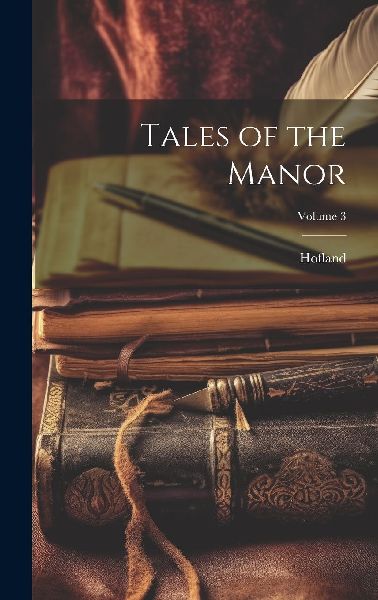 Tales of the Manor; Volume 3