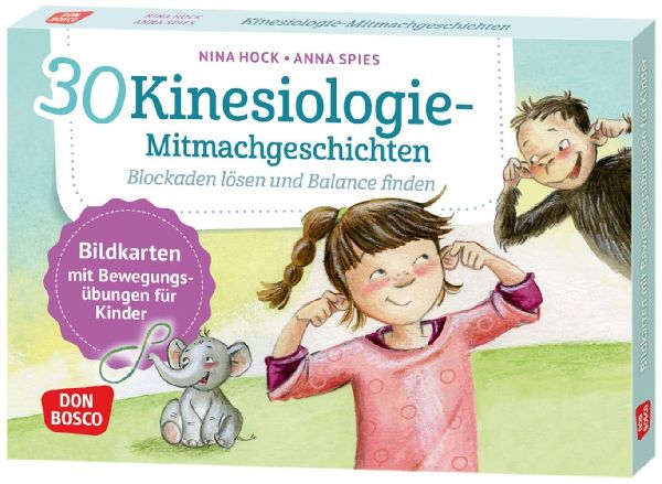 30 Kinesiologie-Mitmachgeschichten. Blockaden lösen und Balan...