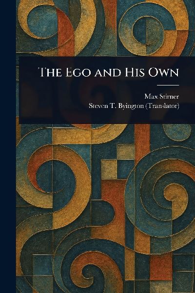 The Ego and His Own