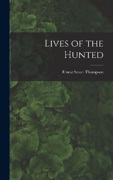 Lives of the Hunted