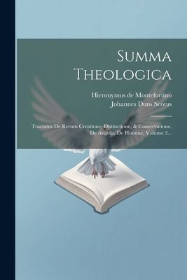 Summa Theologica: Tractatus De Rerum Creatione, Distinctione, ...
