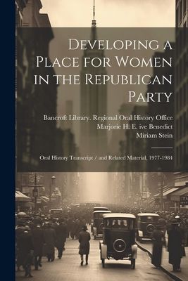 Developing a Place for Women in the Republican Party: Oral His...