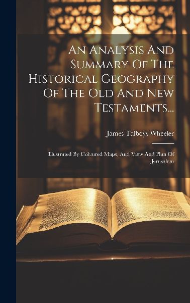 An Analysis And Summary Of The Historical Geography Of The Old...