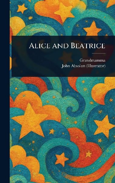 Alice and Beatrice
