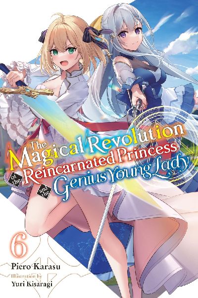 The Magical Revolution of the Reincarnated Princess and the Ge...