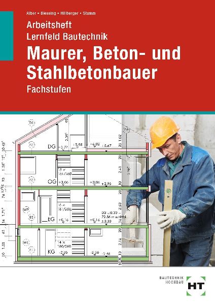 Arbeitsheft Lernfeld Bautechnik Maurer, Beton- und Stahlbetonb...
