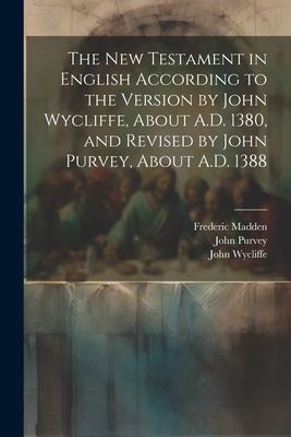 The New Testament in English According to the Version by John ...