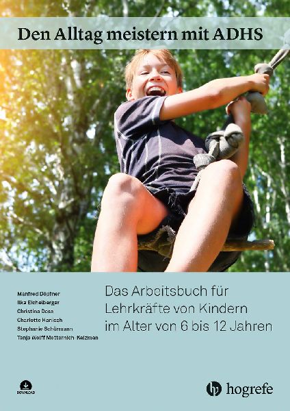 Den Alltag meistern mit ADHS: Das Arbeitsbuch für Lehrkräfte...