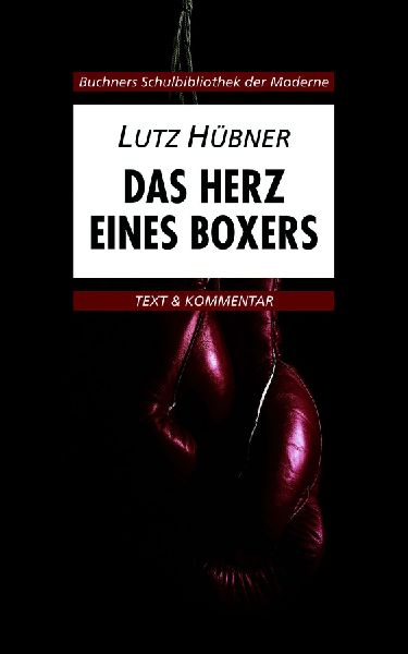 Das Herz eines Boxers. Text und Kommentar