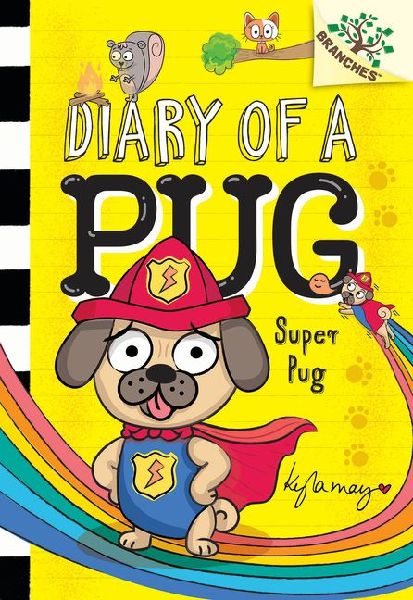 Super Pug: A Branches Book (Diary of a Pug #13)