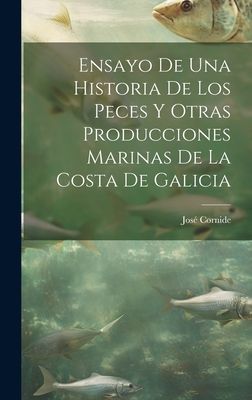 Ensayo De Una Historia De Los Peces Y Otras Producciones Marin...