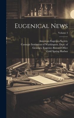 Eugenical News; Volume 3
