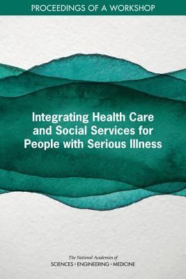 Integrating Health Care and Social Services for People with Se...