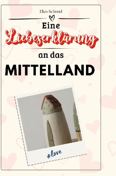 Eine Liebeserklärung an das Mittelland