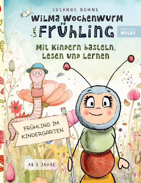 Wilma Wochenwurm im Frühling: Mit Kindern basteln, lesen und ...