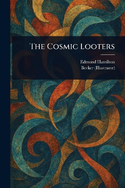 The Cosmic Looters