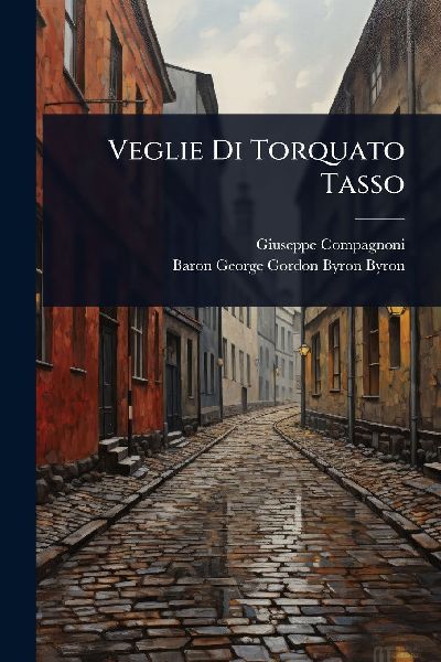 Veglie Di Torquato Tasso