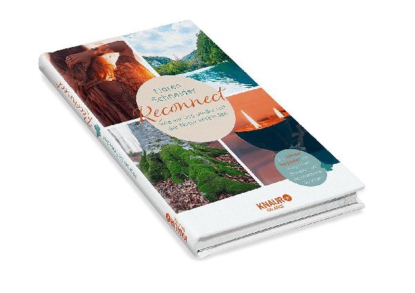 Reconnect. Wie wir uns wieder mit der Natur verbinden