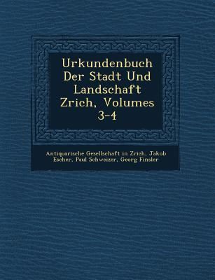 Urkundenbuch Der Stadt Und Landschaft Z�rich, Volum...