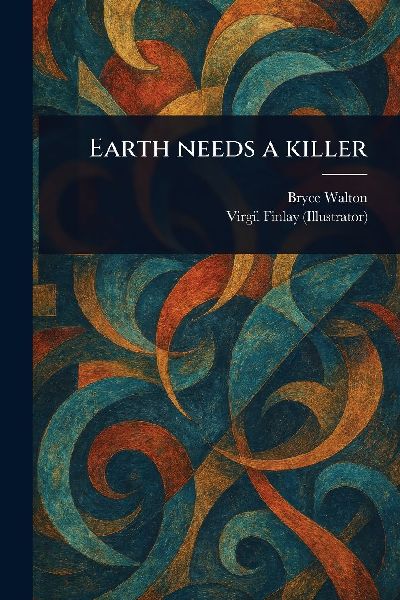 Earth Needs a Killer