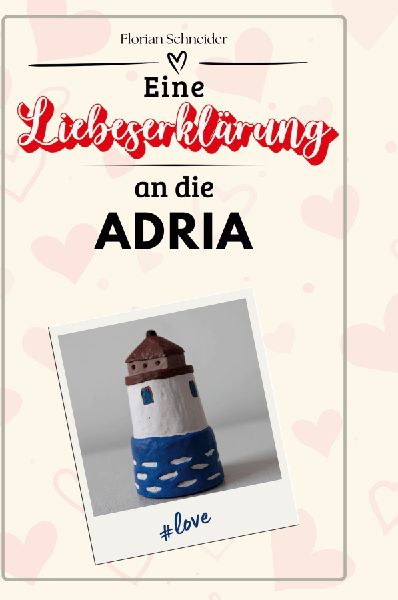 Eine Liebeserklärung an die Adria