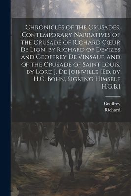 Chronicles of the Crusades, Contemporary Narratives of the Cru...