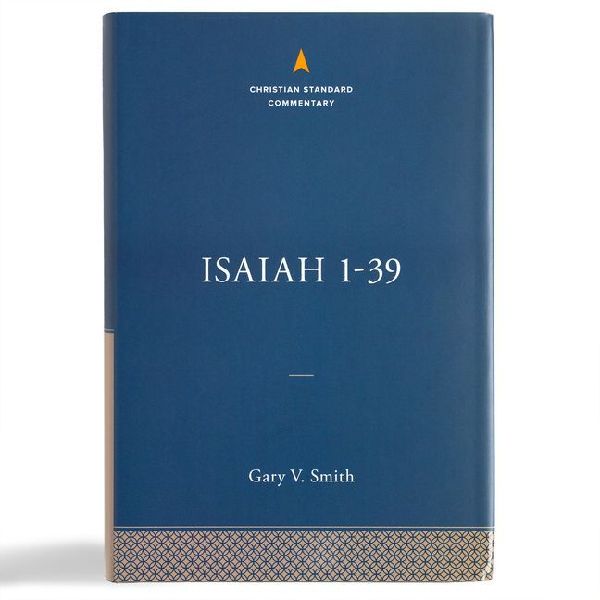 Isaiah 1-39: The Christian Standard Commentary
