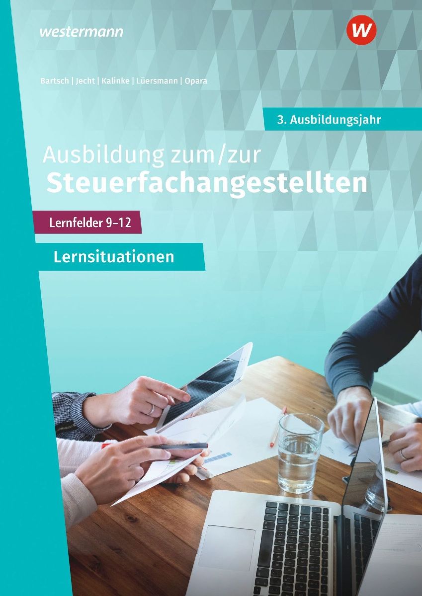 Ausbildung zum/zur Steuerfachangestellten. 3. Ausbildungsjahr ...