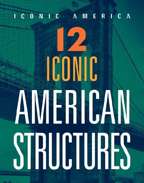 12 Iconic American Structures