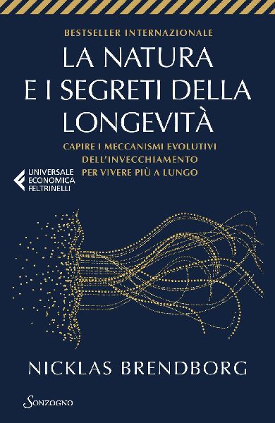 La natura e i segreti della longevità. Capire i meccanismi ev...