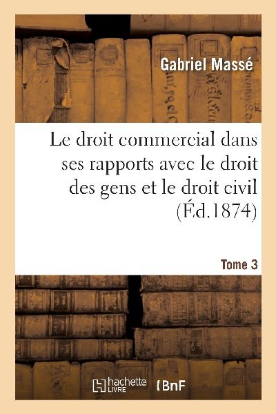 Le Droit Commercial Dans Ses Rapports Avec Le Droit Des Gens E...
