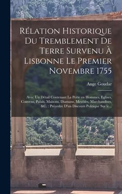 Rélation historique du tremblement de terre survenu à Lisbon...