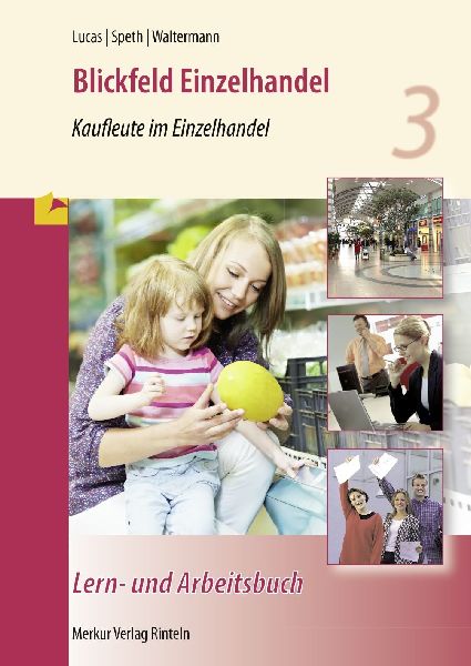 Blickfeld Einzelhandel - Kaufleute im Einzelhandel - Lern- und...