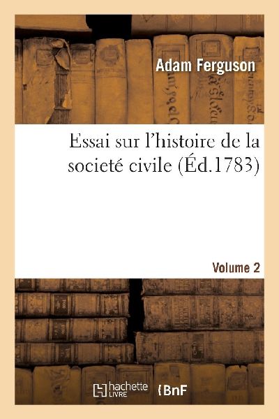 Essai sur l'histoire de la societé civile. Volume 2
