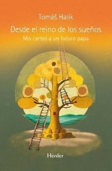 Desde El Reino de Los Sueños. MIS Cartas a Un Futuro Papa -Z
