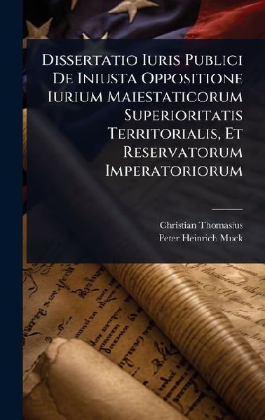 Dissertatio Iuris Publici De Iniusta Oppositione Iurium Maiest...