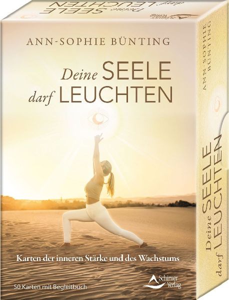 Deine Seele darf leuchten - Karten der inneren Stärke und des...