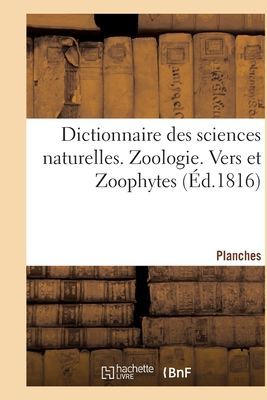 Dictionnaire Des Sciences Naturelles. Planches. Zoologie. Vers...