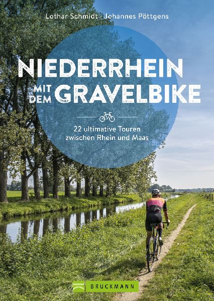Niederrhein mit dem Gravelbike  22 ultimative Touren zwischen ...