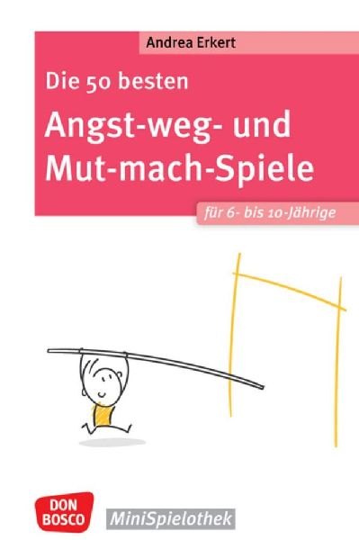 Die 50 besten Angst-weg- und Mut-mach-Spiele für 6- bis 10-J�...
